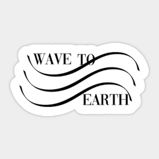 Wave To Earth Sticker